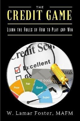 The Credit Game by Mafm W Lamar Foster image