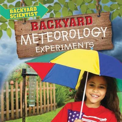 Backyard Meteorology Experiments by Alix Wood image