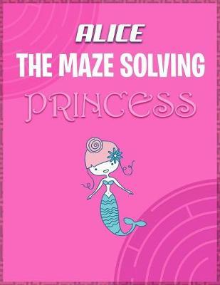 Alice the Maze Solving Princess by Doctor Puzzles image