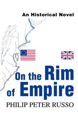On the Rim of Empire: An Historical Novel by Philip Peter Russo image