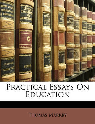 Practical Essays on Education by Thomas Markby image
