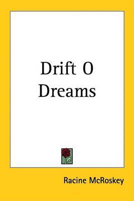 Drift O Dreams by Racine McRoskey image