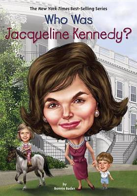 Who Was Jacqueline Kennedy? by Bonnie Bader image