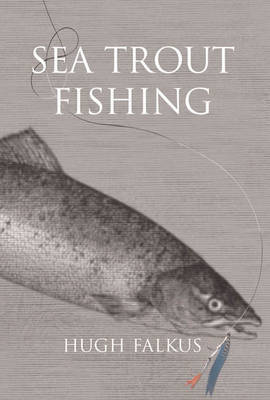Sea Trout Fishing by Hugh Falkus image