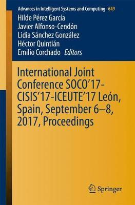 International Joint Conference SOCO’17-CISIS’17-ICEUTE’17 León, Spain, September 6–8, 2017, Proceeding image