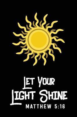 Let Your Light Shine by Black Line Publishing