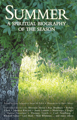 Summer: A Spiritual Biography of the Season on Paperback by Gary Schmidt