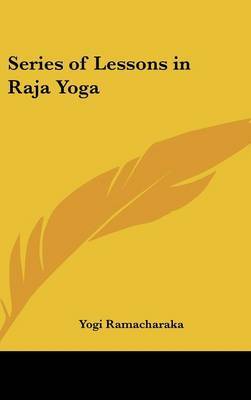 Series of Lessons in Raja Yoga by Yogi Ramacharaka image