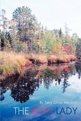 The Bog Lady by Terry Oliver Mejdrich image