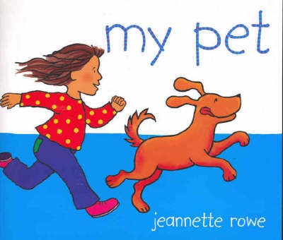 My Pet by Jeanette Rowe image