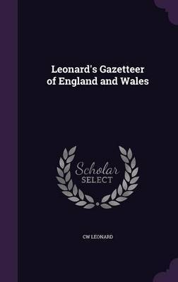 Leonard's Gazetteer of England and Wales by Cw Leonard image