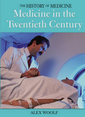 Medicine In The Twentieth Century by Alex Woolf image