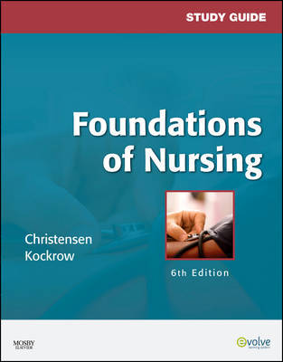 Study Guide for Foundations of Nursing by Barbara Lauritsen Christensen image