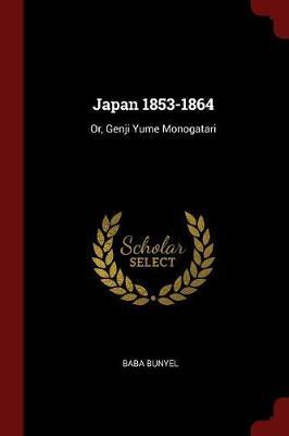 Japan 1853-1864 by Baba Bunyel