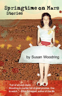 Springtime on Mars on Paperback by Agent Susan Woodring (Peter Steinberg)