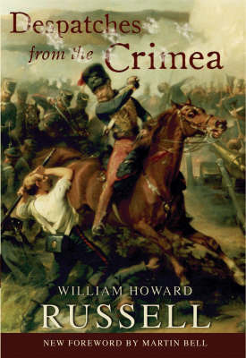 Despatches from the Crimea on Hardback by William Russell