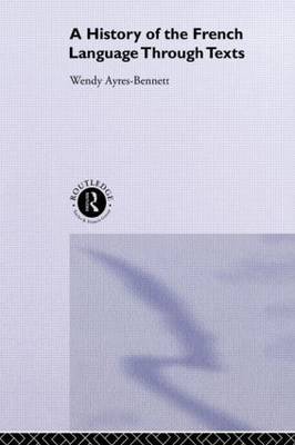 A History of the French Language Through Texts by Wendy Ayres-Bennett image
