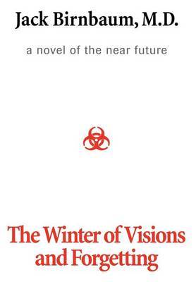 The Winter of Visions and Forgetting by Jack Birnbaum image
