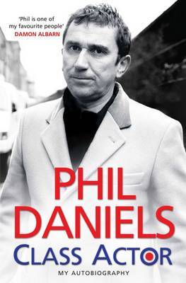 Phil Daniels - Class Actor by Phil Daniels image