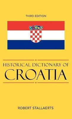 Historical Dictionary of Croatia by Robert Stallaerts image