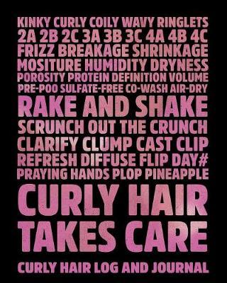 Curly Hair Takes Care Curly Hair Log And Journal Curly And Girly