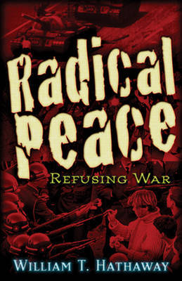 Radical Peace by William T Hathaway image