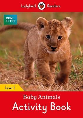 BBC Earth: Baby Animals Activity Book - Ladybird Readers Level 1 image