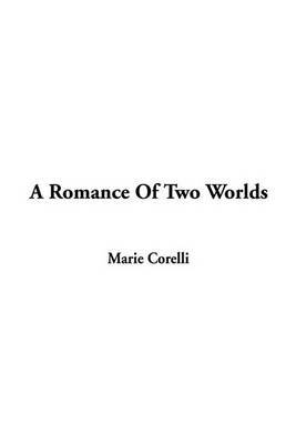 A Romance of Two Worlds by Marie Corelli image