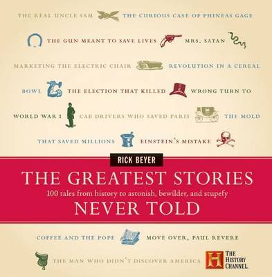 The Greatest Stories Never Told by Rick Beyer image