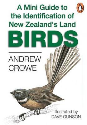 A Mini Guide to the Identification of New Zealand's Land Birds by Andrew Crowe image