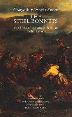 The Steel Bonnets by George MacDonald Fraser image