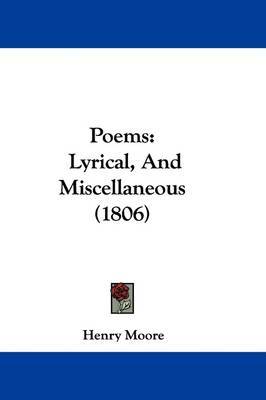 Poems: Lyrical, And Miscellaneous (1806) by Henry Moore image