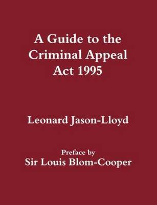 A Guide to the Criminal Appeal Act 1995 by Leonard Jason-Lloyd image