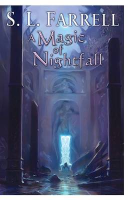 A Magic of Nightfall by S L Farrell