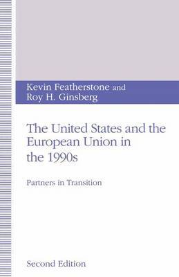 The United States and the European Union in the 1990s by Kevin Featherstone image