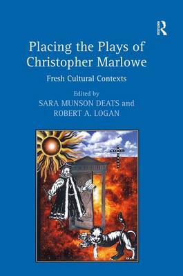 Placing the Plays of Christopher Marlowe by Sara Munson Deats image