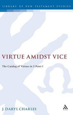 Virtue Amidst Vice by J.Daryl Charles image