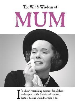 The Wit and Wisdom of Mum by Emotional Rescue image
