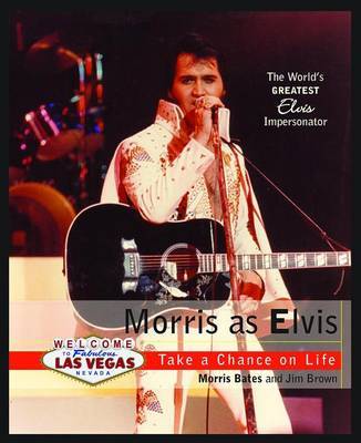 Morris as Elvis: Take a Chance on Life by Morris Bates image