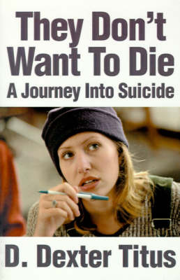 They Don't Want to Die by D. Dexter Titus image