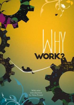 Why Work?: Arguments for the Leisure Society