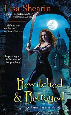 Bewitched & Betrayed by Lisa Shearin