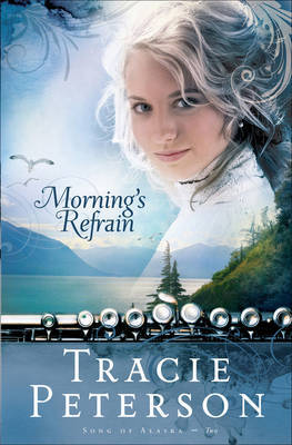 Morning's Refrain on Hardback by Tracie Peterson