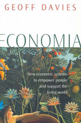 Economia: Natural Economies for a Humane World by Geoff Davies image