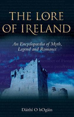 The Lore of Ireland on Hardback by Daithi O Hogain