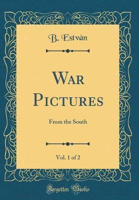 War Pictures, Vol. 1 of 2 by B. Estvan image