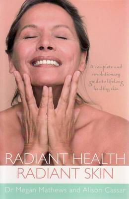 Radiant Health, Radiant Skin by Megan Mathews image