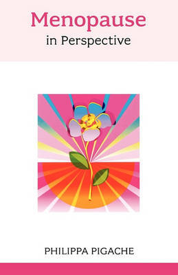 Menopause in Perspective by Philippa Pigache image