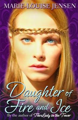 Daughter of Fire and Ice on Paperback by Marie-Louise Jensen