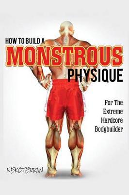 How to Build a Monstrous Physique by Nekoterran image